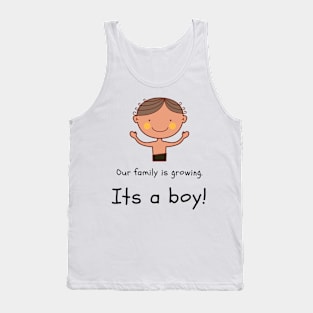 Love this 'Our family is growing. Its a boy' t-shirt! Tank Top